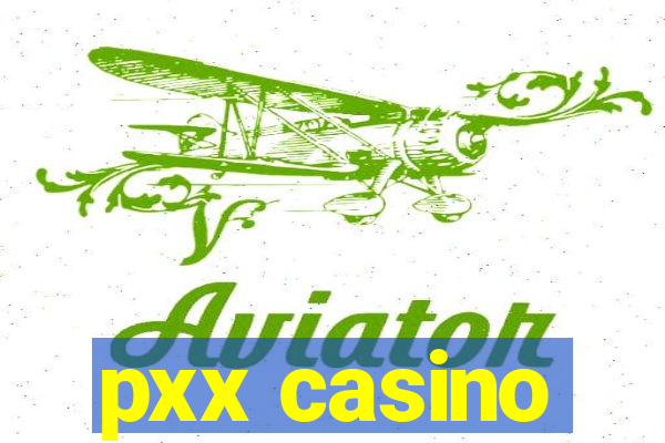 pxx casino